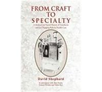 From Craft to Specialty Shephard, David (Auteur)