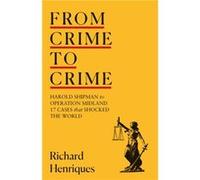 From Crime to Crime by Richard Henriques Richard Henriques (Auteur)
