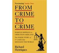 From Crime to Crime by Richard Henriques Richard Henriques (Auteur)