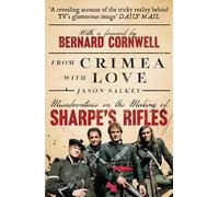 From Crimea with Love: Misadventures in the Making of Sharpe’s Rifles