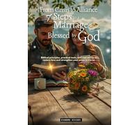 From Crisis to Alliance: 7 Steps to a Marriage Blessed by God: Biblical Principles, Practical Tools, And Real Stories to Restore Love and Strengthen your Union in Christ.