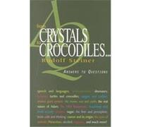 From Crystals to Crocodiles Rudolf Steiner (Auteur)