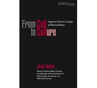 From Cult to Culture: Fragments Toward a Critique of Historical Reason