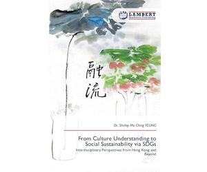 From Culture Understanding to Social Sustainability via SDGs: Interdisciplinary Perspectives from Hong Kong and Beyond