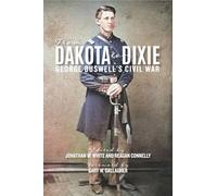 From Dakota to Dixie: George Buswell's Civil War