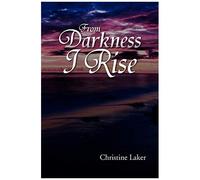 From Darkness I Rise