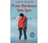 From Darkness Into Love