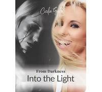 From Darkness into the Light