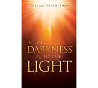 From Darkness Into The Light!