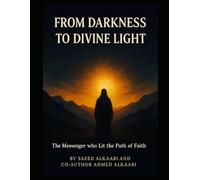 “From Darkness to Divine Light”: The Messenger who Lit the Path of Faith