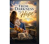 From Darkness to Hope: A Memoir