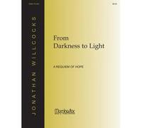 From Darkness To Light / Choral Score