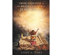 From Darkness To The Bright Lights Of Jesus Christ