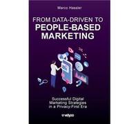 From DataDriven to PeopleBased Marketing Successful Digital Marketing Strategies in a PrivacyFirst Era - Marco Hassler - Velyoo - Livre en Anglais Marco HasslerMarco Hassler (Auteur)