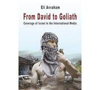 From David to Goliath: Coverage of Israel in the International Media