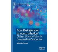 From (De)regulation to Industrialization?: Chilean Lithium Policy in Comparative Perspective