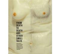 From Death to Death and Other Small Tales: Masterpieces from the Scottish National Gallery of Modern Art and the D. Daskalopoulos Collection Hartley (Auteur)