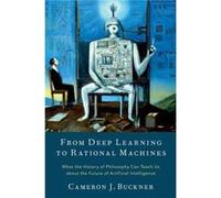 De l'apprentissage profond aux machines rationnelles – Histoire de la philosophie et avenir de l'IA