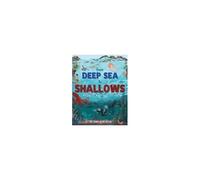 From Deep Sea To Shallows: The Story Of Oceans