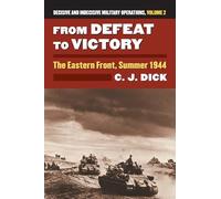 From Defeat to Victory: The Eastern Front, Summer 1944
