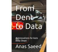 From Dent To Data: Ai Innovations For Auto Body Shops