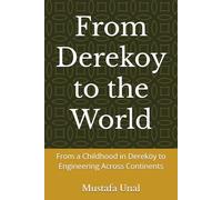 From Derekoy to the World: From a Childhood in Dereköy to Engineering Across Continents
