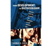 From Development to Dictatorship by Field & Thomas C. & Jr. Field Thomas C. Jr. (Auteur)