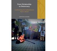 From Dictatorship to Democracy: Confronting the Authoritarian Past in Brazil