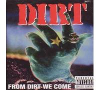 From Dirt We Come by Dirt (2002-08-27?
