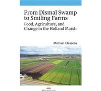 From Dismal Swamp to Smiling Farms by Michael Classens Michael Classens (Auteur)