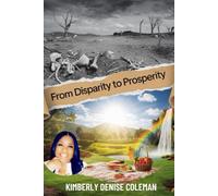 FROM DISPARITY TO PROSPERITY: A Christian Woman’s Guide to Debt Freedom, Legacy Wealth, and Walking in Financial Authority