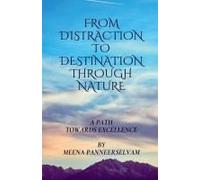 From Distraction To Destination Through Nature