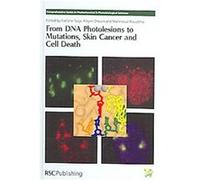 From DNA Photolesions to Mutations, Skin Cancer And Cell Death E. Sage (Auteur)