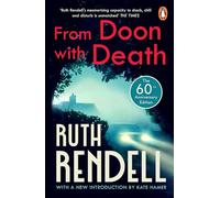 From Doon With Death: The brilliantly chilling and captivating first Inspector Wexford novel from the award-winning Queen of Crime