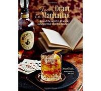 From Dram to Manhattan: Around the world in 40 whisky cocktails from Scotch to Bourbon - [Version Originale] Inconnu (Auteur)