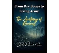 From Dry Bones to Living Army: The Anatomy of Revival