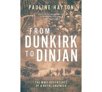 From Dunkirk To Dinjan