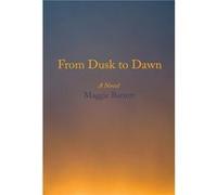 From Dusk to Dawn by Maggie Barrett Maggie Barrett (Auteur)