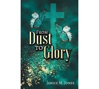 From Dust To Glory