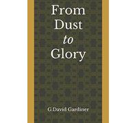 From Dust To Glory