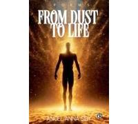 From Dust To Life Poems By Angel Anna Siby
