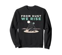 from Dust WE Rise Desert Sci-FI Sweatshirt