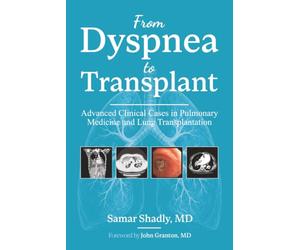 From Dyspnea to Transplant: Advanced Clinical Cases in Pulmonary Hypertension, Interstitial Lung Disease,Pleural Disease,Infection, Malignancy, and Lung Transplantation
