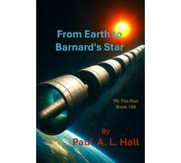 From Earth to Barnard’s Star: TR: The Run, Book 158