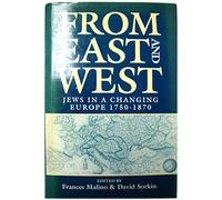 From East and West: Jews in a Changing Europe, 1750-1870