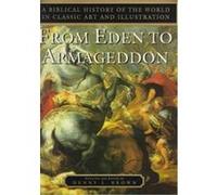 From Eden to Armageddon Denny L. Brown (Auteur)