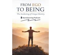 From Ego to Being: The Awakening of the Unique Identity