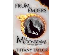 From Embers To Moonbeams