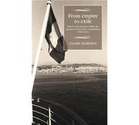 From Empire to Exile by Claire Eldridge Claire Eldridge, Maire Cross, David Hopkin (Auteur)