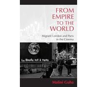 From Empire to the World: Migrant London and Paris in the Cinema